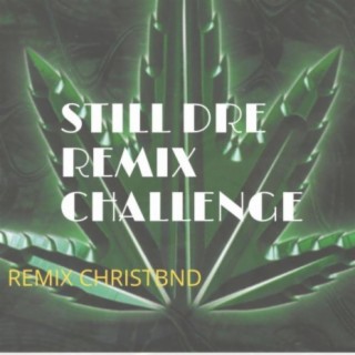 Still Dre Challenge (Remix)