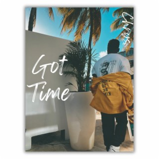 Got Time ft. 9tyeight beats lyrics | Boomplay Music