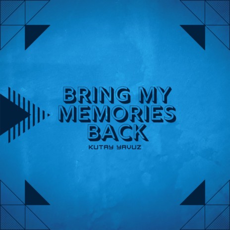 Bring My Memories Back | Boomplay Music