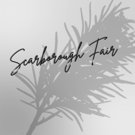 Scarborough Fair | Boomplay Music