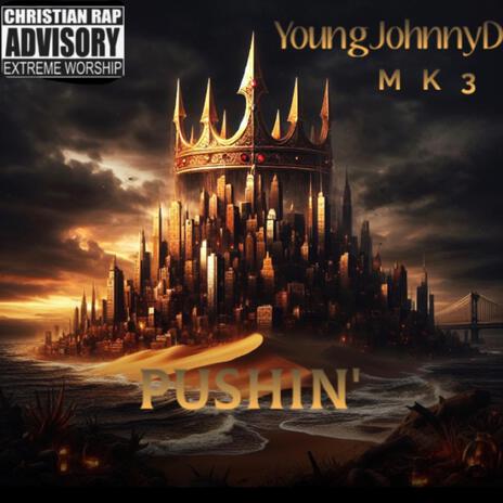 Pushin' ft. MK3 | Boomplay Music