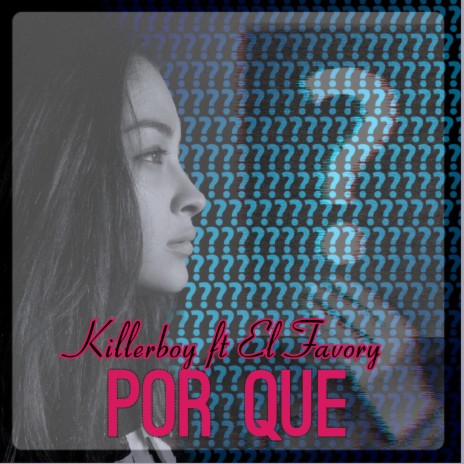 Por Que (Remasterizado) ft. El favory | Boomplay Music