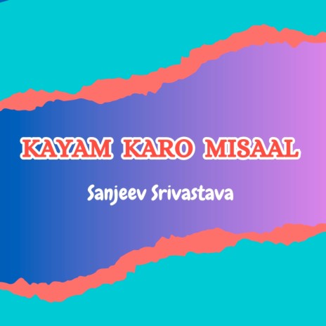 Kayam Karo Misaal | Boomplay Music