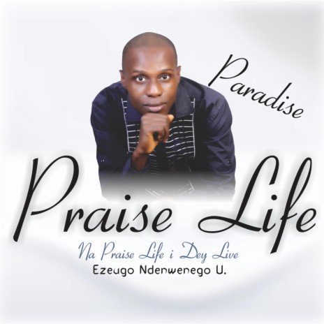 Praise Life | Boomplay Music