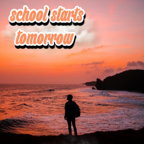 School starts Tomorrow | Boomplay Music