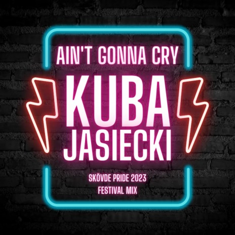 AIN'T GONNA CRY (Festival Mix)
