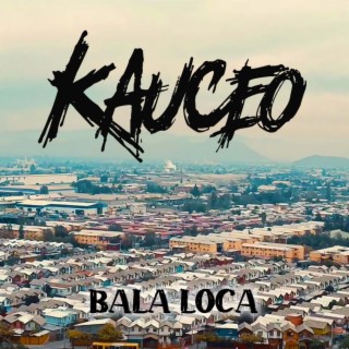 Bala Loca