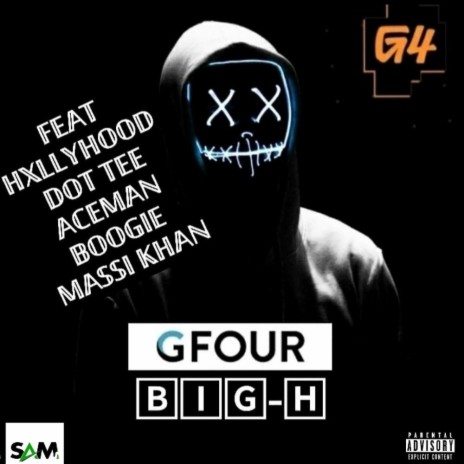 G FOUR ft. HXLLYHOOD, DOT TEE, ACEMAN BOOGIE & MASSI KHAN