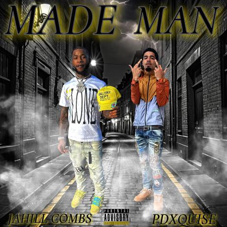 Made Man ft. Jahill Combs | Boomplay Music