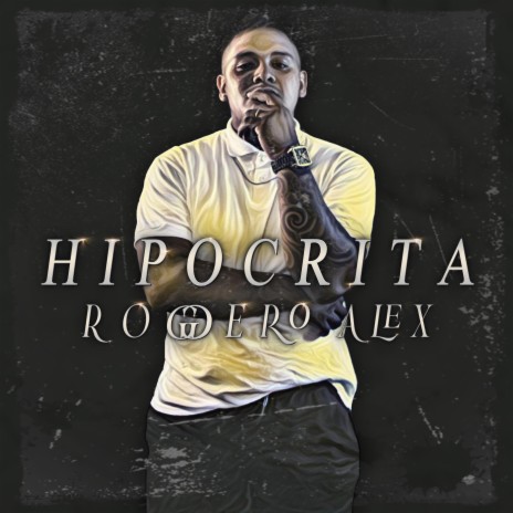 Hipocrita ft. Alejandro Armando Roggero | Boomplay Music