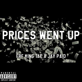 Prices Went Up ft. Cuzzo lyrics | Boomplay Music