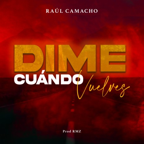 Dime Cuándo Vuelves | Boomplay Music