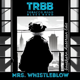 Mrs.Whistleblow (southern austrian Edit)