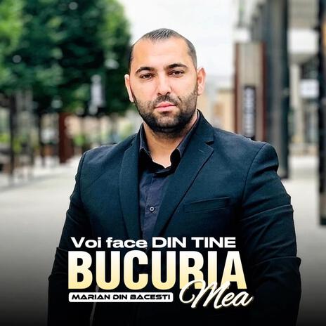 Voi face din tine bucuria mea | Boomplay Music