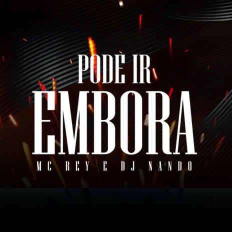 Pode Ir Embora ft. Dj Nando | Boomplay Music