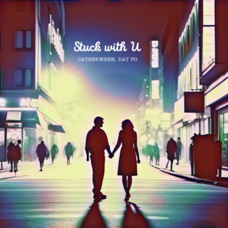 Stuck with U ft. Dat Po | Boomplay Music