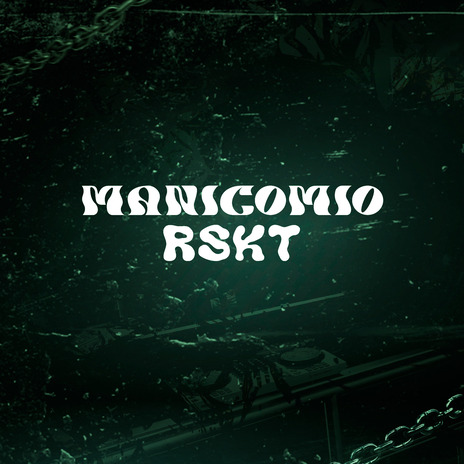 Manicomio Rskt