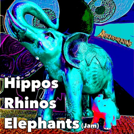 Hippos Rhinos Elephants (Jam)
