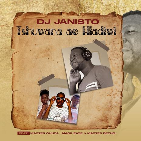 Tshuwana ae hladiwi ft. master betho, master chuza & mack eaze | Boomplay Music