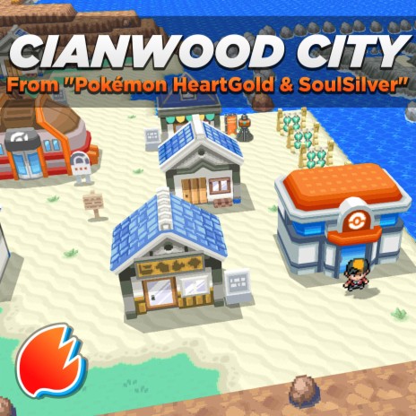 Cianwood City (From Pokémon HeartGold & SoulSilver) (Arrangement) | Boomplay Music