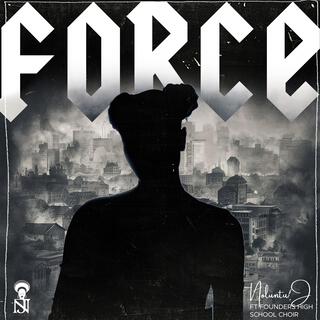 Force ft. Founders High School Choir lyrics | Boomplay Music