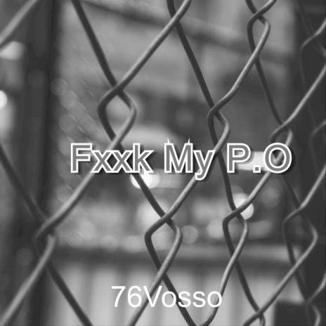 Fxxk My P.O | Boomplay Music