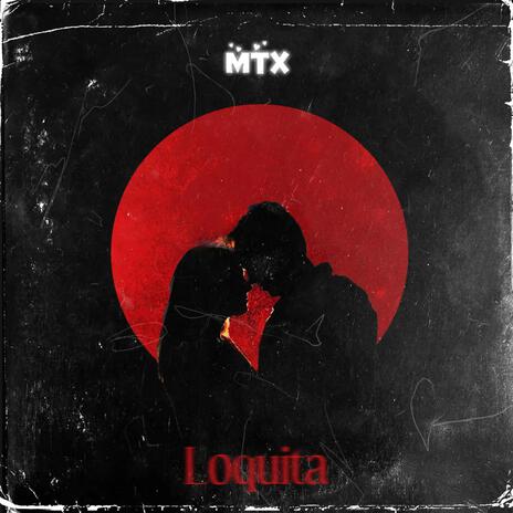 Loquita | Boomplay Music