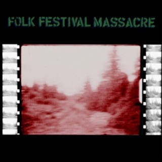 Folk Festival Massacre