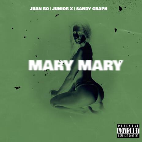 Mary Mary ft. Sandy Graph & Junior X | Boomplay Music