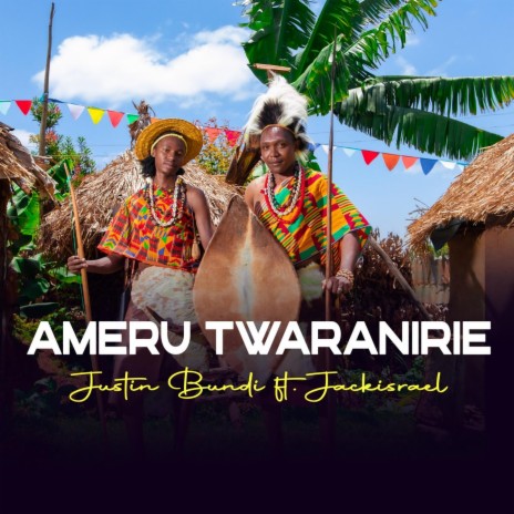 Ameru Twaranirie (feat. Jackisrael) | Boomplay Music