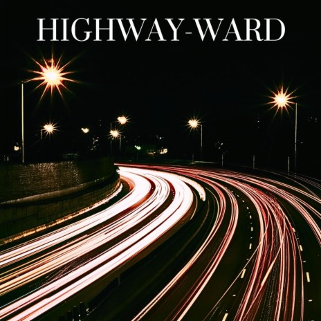 Highway-ward | Boomplay Music