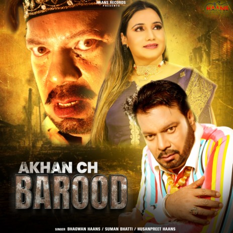 Akhan Ch Barood ft. Husanpreet Hans & Suman Bhati | Boomplay Music