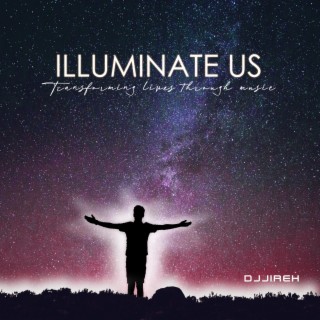 Illuminate us