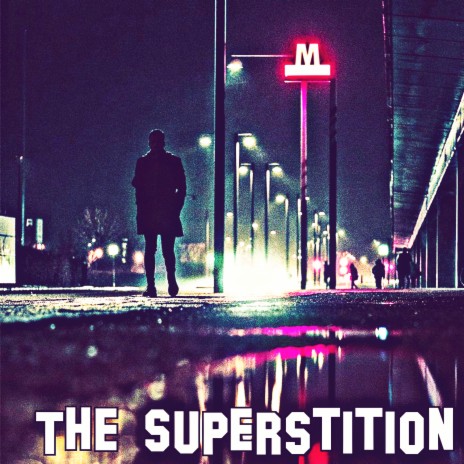 The Superstition | Boomplay Music