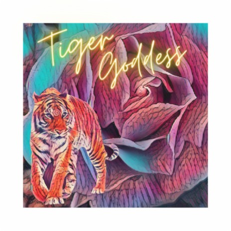Tiger Goddess | Boomplay Music