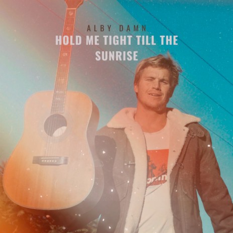 Hold Me Tight Till the Sunrise | Boomplay Music