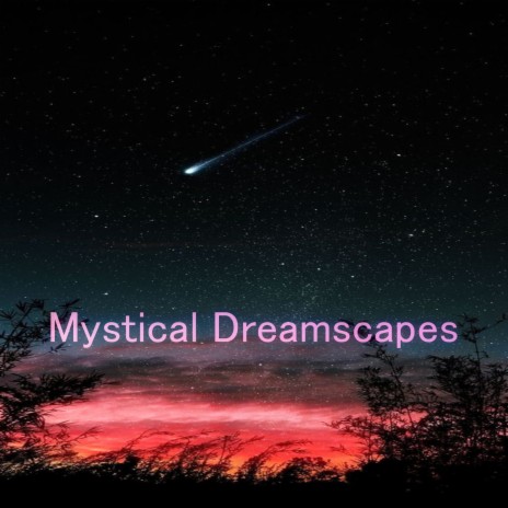 Mystical Dreamscapes ft. Fuerza Positiva & Flow Yoga