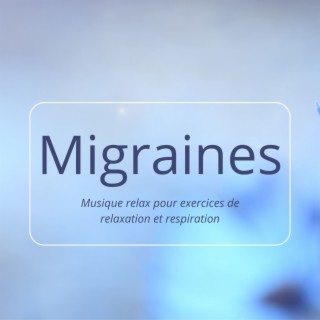 Migraines: Musique relax pour exercices de relaxation et respiration comme traitementes relaxants