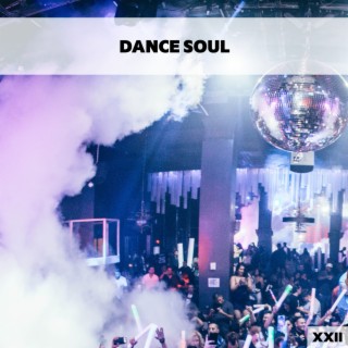 Dance Soul XXII