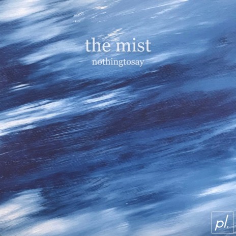 The Mist | Boomplay Music