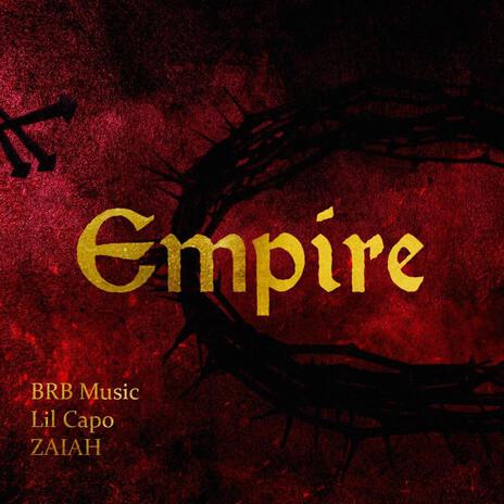 Empire ft. Lil Capo & ZAIAH | Boomplay Music