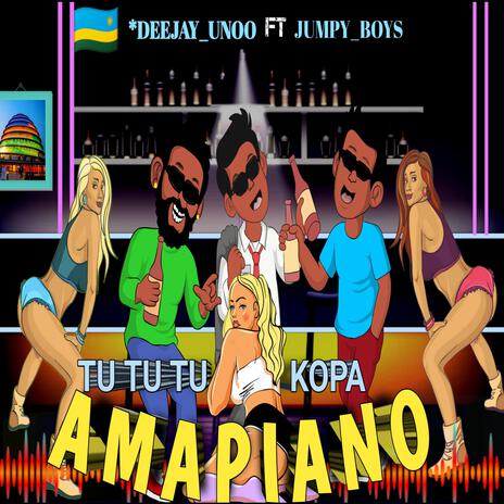 TUTUTU(KOPA) ft. JumpyBoyz | Boomplay Music