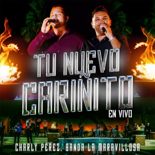 Tu Nuevo Cariñito (En Vivo)