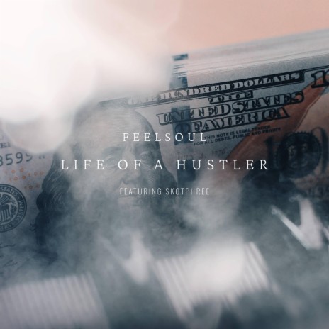 Life of a Hustler ft. Skotphree