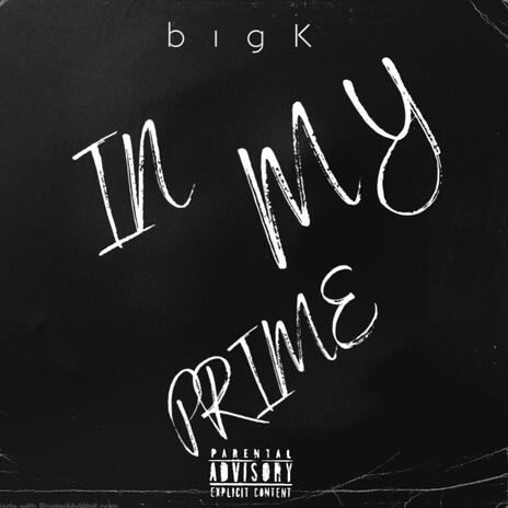 In My Prime | Boomplay Music