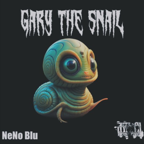 Gary The Snail | Boomplay Music