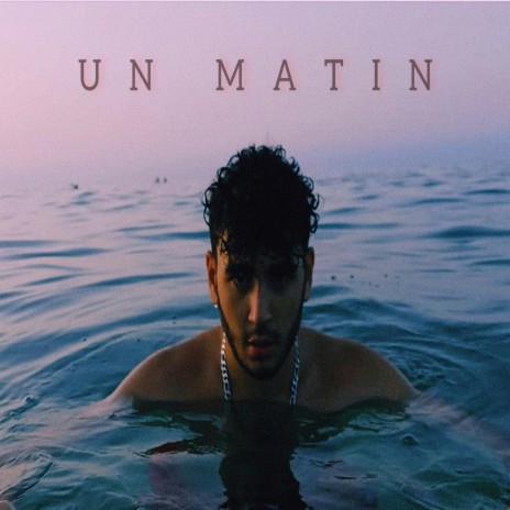 UN MATIN | Boomplay Music