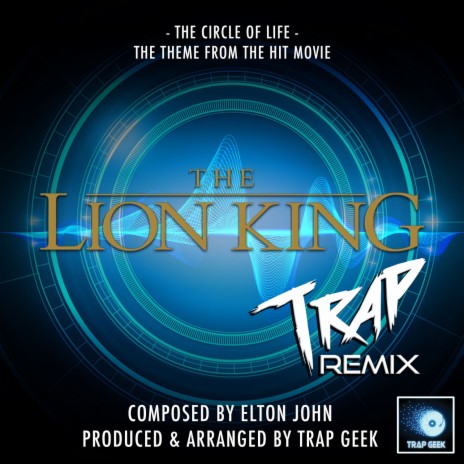 The Circle Of Life (From "The Lion King") (Trap Remix) | Boomplay Music