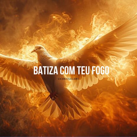 Batiza Com Teu Fogo | Boomplay Music