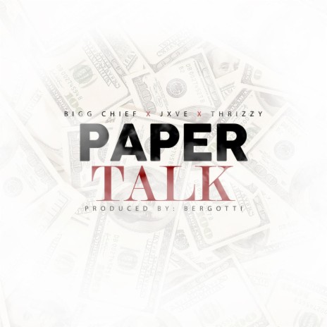 Paper Talk ft. JXVE & Thrizzy | Boomplay Music